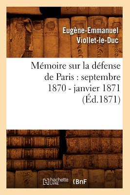 Seller image for M�moire Sur La D�fense de Paris: Septembre 1870 - Janvier 1871 (�d.1871) (Paperback or Softback) for sale by BargainBookStores