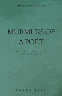 Bild des Verkufers fr Murmurs Of A Poet: Collection of Poems on Love, Nature & Spirituality (Paperback or Softback) zum Verkauf von BargainBookStores
