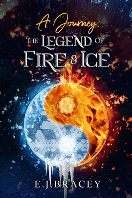 Seller image for A Journey: The Legend of FIRE & ICE (Paperback or Softback) for sale by BargainBookStores