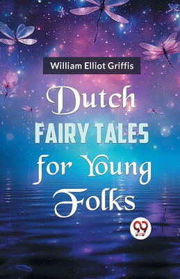 Imagen del vendedor de Dutch Fairy Tales for Young Folks (Paperback or Softback) a la venta por BargainBookStores