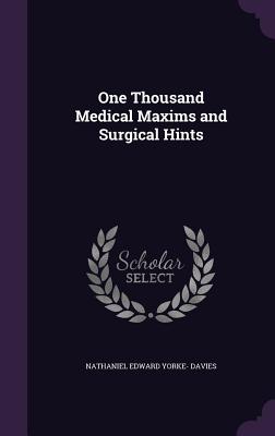 Bild des Verkufers fr One Thousand Medical Maxims and Surgical Hints (Hardback or Cased Book) zum Verkauf von BargainBookStores