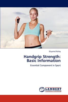 Image du vendeur pour Handgrip Strength: Basic Information (Paperback or Softback) mis en vente par BargainBookStores