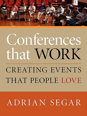 Seller image for Conferences That Work: Creating Events That People Love (Paperback or Softback) for sale by BargainBookStores