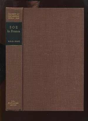 SOE in France, an Account of the Work of the British Special Operations Executive in France 1940-...