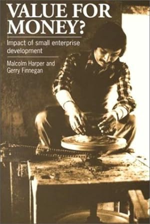 Seller image for Value for Money: The Evaluation of Small Enterprise Development (Impact of Small Enterprise Development) [Paperback ] for sale by booksXpress