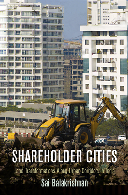 Seller image for Shareholder Cities: Land Transformations Along Urban Corridors in India (Paperback or Softback) for sale by BargainBookStores