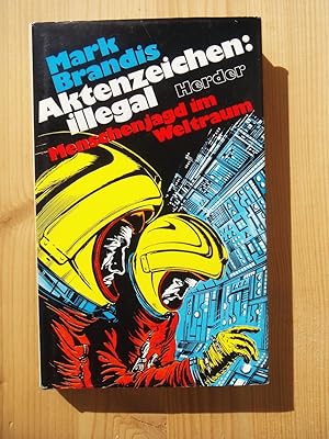 Bild des Verkufers fr Aktenzeichen, Illegal : Menschenjagd im Weltraum zum Verkauf von Versandantiquariat Manuel Weiner