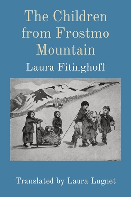 Seller image for The Children from Frostmo Mountain: Translated by Laura Lugnet (Paperback or Softback) for sale by BargainBookStores