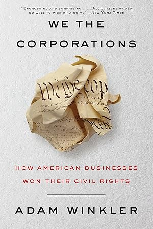 Bild des Verkufers fr We the Corporations: How American Businesses Won Their Civil Rights zum Verkauf von Gabis Bcherlager