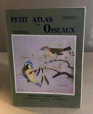 Image du vendeur pour Petit atlas des oiseaux / fascicule 1 : passereaux mis en vente par librairie philippe arnaiz