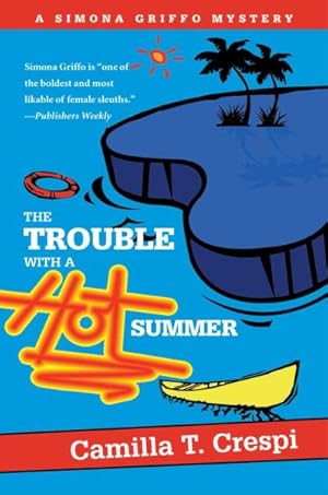 Seller image for Trouble With a Hot Summer : A Simona Griffo Mystery for sale by GreatBookPrices