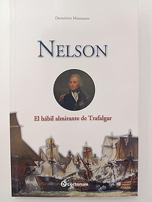 Seller image for Nelson. El hbil almirante de Trafalgar for sale by Libros nicos