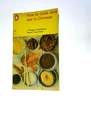 Immagine del venditore per How To Cook And Eat In Chinese venduto da World of Rare Books