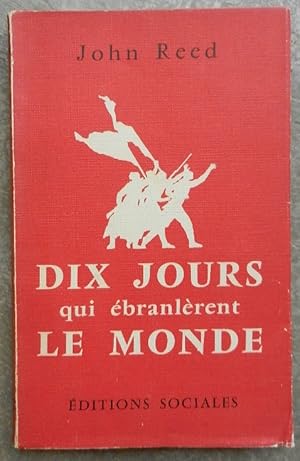 Dix jours qui ébranlèrent le monde.