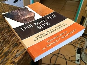 Imagen del vendedor de The Mantle Site: An Archaeological History of an Ancestral Wendat Community a la venta por Xochi's Bookstore & Gallery