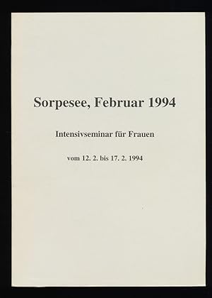 Sorpesee, Ferbruar 1994 : Intensivseminar für Frauen vom 12.2. bis 17.2.1994