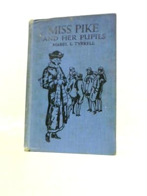 Imagen del vendedor de Miss Pike and Her Pupils a la venta por World of Rare Books
