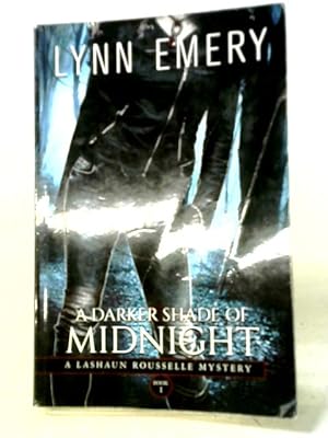 Imagen del vendedor de A Darker Shade of Midnight: Volume 1 (A LaShaun Rousselle Mystery) a la venta por World of Rare Books