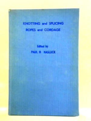 Image du vendeur pour Knotting And Splicing Ropes And Cordage mis en vente par World of Rare Books