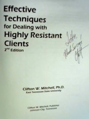 Effective Techniques for Dealing with Highly Resistant Clients