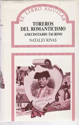 Bild des Verkufers fr Toreros del romanticismo. Anecdotario taurino. zum Verkauf von Librera Cajn Desastre