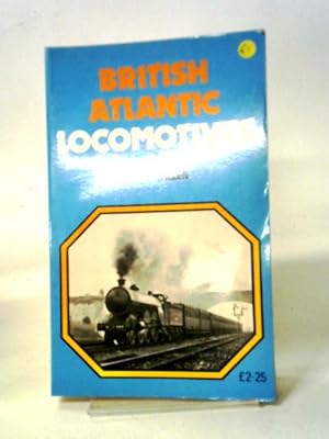 Imagen del vendedor de British Atlantic Locomotives a la venta por World of Rare Books