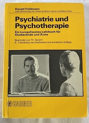 Immagine del venditore per Psychiatrie und Psychotherapie : Ein kurzgefasstes Lehrbuch fr Studierende und rzte. venduto da Antiquariat Peda