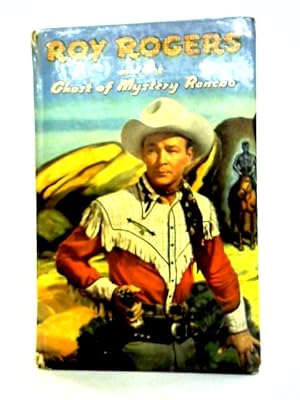 Bild des Verkufers fr Roy Rogers and the Ghost of Mystery Rancho zum Verkauf von World of Rare Books