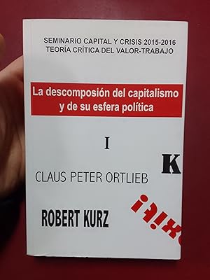 Seller image for La descomposicin del capitalismo y de su esfera poltica, I for sale by Librera Eleutheria