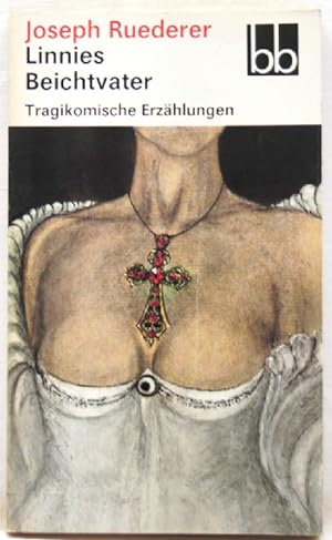 Imagen del vendedor de Linnies Beichtvater; Tragikomische Erzhlungen; a la venta por Peter-Sodann-Bibliothek eG