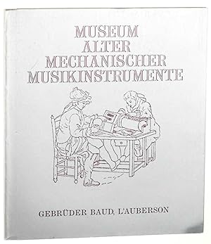 Imagen del vendedor de Museum alter mechanischer Musikinstrumente. Gebrder Baud, L'Auberson. a la venta por Antiquariat Lehmann-Dronke