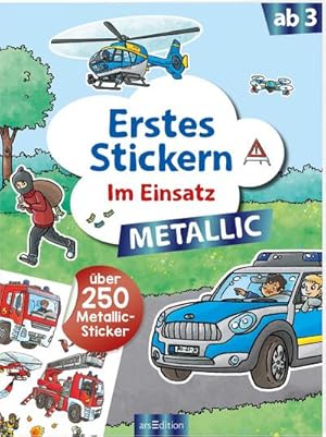 Seller image for Erstes Stickern Metallic - Im Einsatz for sale by BuchWeltWeit Ludwig Meier e.K.