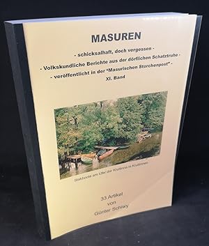 Masuren. Schicksalhaft, doch unvergessen: Volkskundliche Berichte aus der dörflichen Schatztruhe....