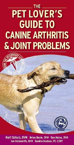 Bild des Verkufers fr The Pet Lover's Guide to Canine Arthritis and Joint Problems zum Verkauf von WeBuyBooks