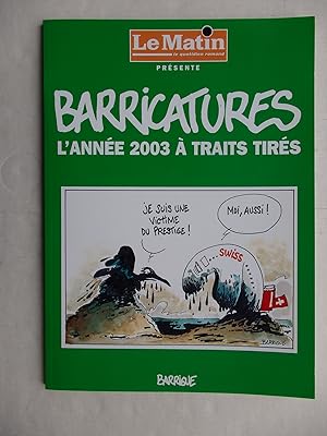 Seller image for Barricatures - L'anne 2003  traits tirs for sale by La Bouquinerie des Antres