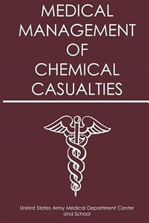 Image du vendeur pour Medical Management of Chemical Casualties mis en vente par GreatBookPricesUK