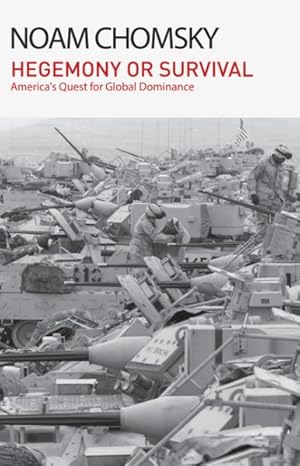 Seller image for Hegemony or Survival : America's Quest for Global Dominance for sale by GreatBookPrices