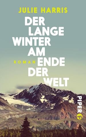 Image du vendeur pour Der lange Winter am Ende der Welt: Roman mis en vente par Rheinberg-Buch Andreas Meier eK