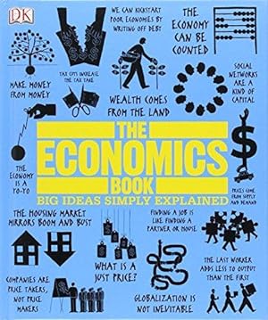 Seller image for The Economics Book: Big Ideas Simply Explained (DK Big Ideas) for sale by WeBuyBooks