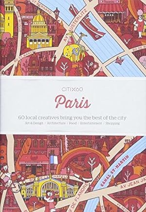 Bild des Verkufers fr CITIx60 City Guides - Paris: 60 local creatives bring you the best of the city zum Verkauf von WeBuyBooks