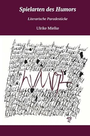 Bild des Verkufers fr Spielarten des Humors: literarische Paradestcke zum Verkauf von Rheinberg-Buch Andreas Meier eK