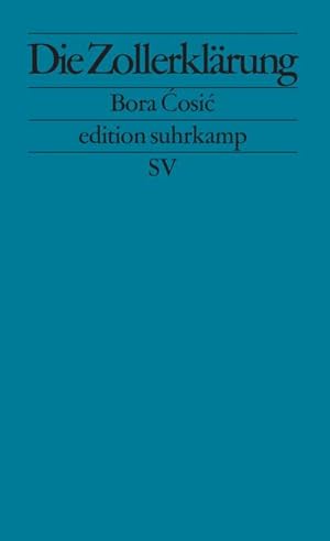 Bild des Verkufers fr Die Zollerklrung: . (edition suhrkamp) zum Verkauf von Rheinberg-Buch Andreas Meier eK