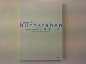 musik - buchstaben - musik. Kunst und Forschung an der Hochschule für Musik Basel.