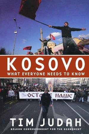 Image du vendeur pour Kosovo What Everyone Needs to Know mis en vente par WeBuyBooks