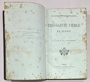 Cultes et pèlerinages de la très-Sainte Vierge en Alsace