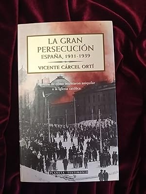 Bild des Verkufers fr La gran persecucin. Espaa 1931-1939 zum Verkauf von Llibreria Fnix