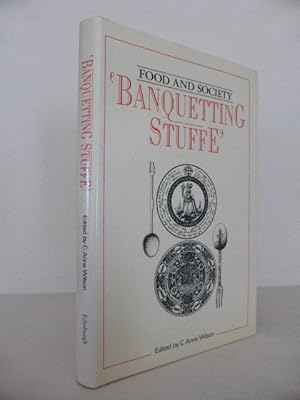 'Banquetting Stuffe': The Fare and Social Background of the Tudor and Stuart Banquet (Papers frm ...