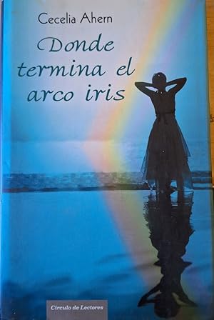 Bild des Verkufers fr DONDE TERMINA EL ARCO IRIS. zum Verkauf von Libreria Lopez de Araujo