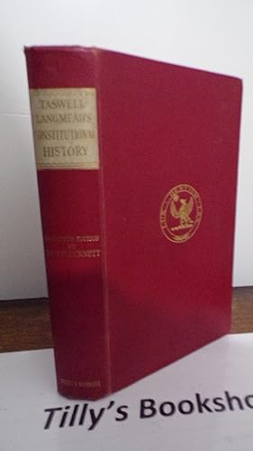 Taswell-Langmead's English Constitutional History: From The Teutonic Conquest To The Present Time