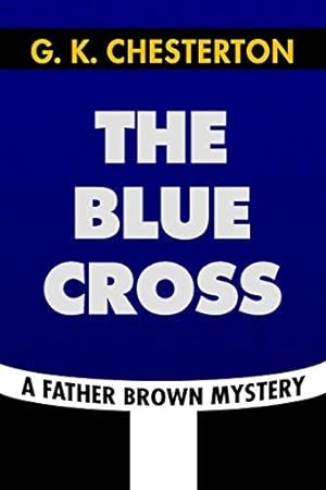 Image du vendeur pour The Blue Cross by G. K. Chesterton: Super Large Print Edition of the Classic Father Brown Mystery Specially Designed for Low Vision Readers mis en vente par WeBuyBooks 2